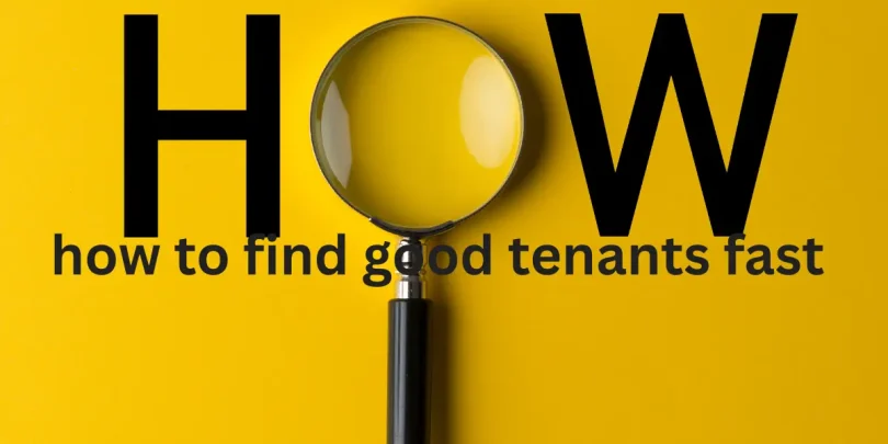 how to find good tenants fast