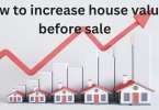 how to increase house value before sale