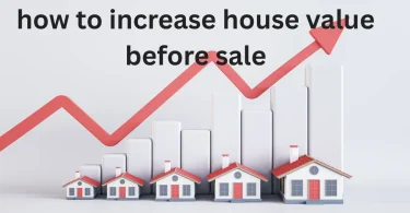 how to increase house value before sale