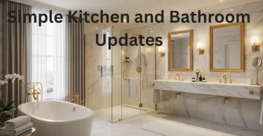 simple kitchen and bathroom updates