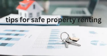 tips for safe property renting