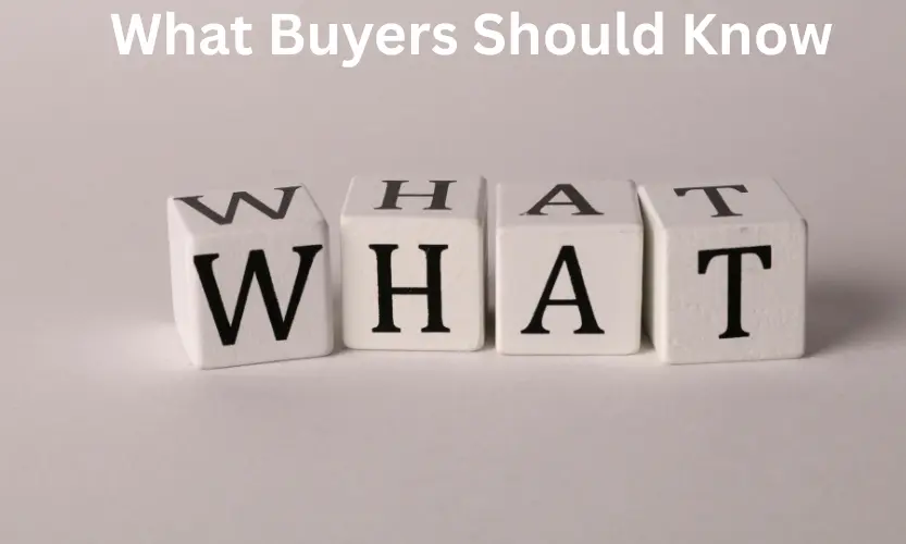 what buyers should know
