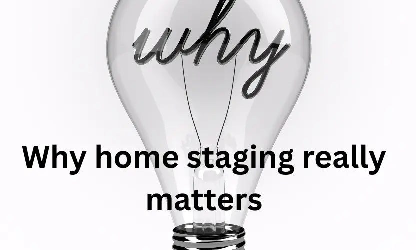 why home staging really matters